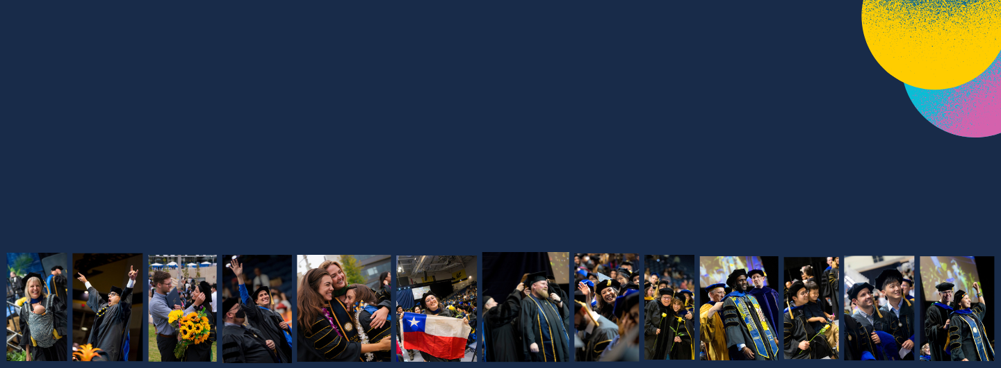 Navy blue background with 13 candid photos across the lower third of the image students at past GEPA or School of Medicine ceremonies. Some are celebrating or being hooded by their advisor(s). Some are with their children or showing their pride via a flag or colorful stole. All are happy.
